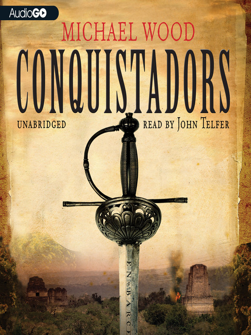 Title details for Conquistadors by Michael Wood - Available